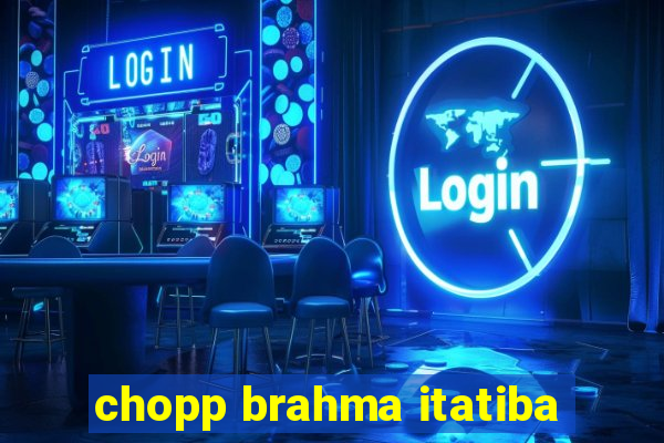 chopp brahma itatiba